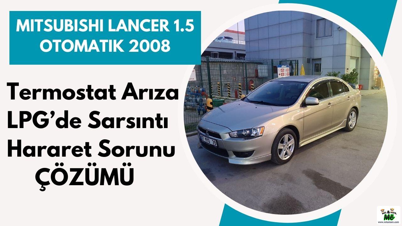 Mitsubishi Lancer Termostat Sorunu ve Değişimi 1 – Mitsubishi Lancer termostat sorunu